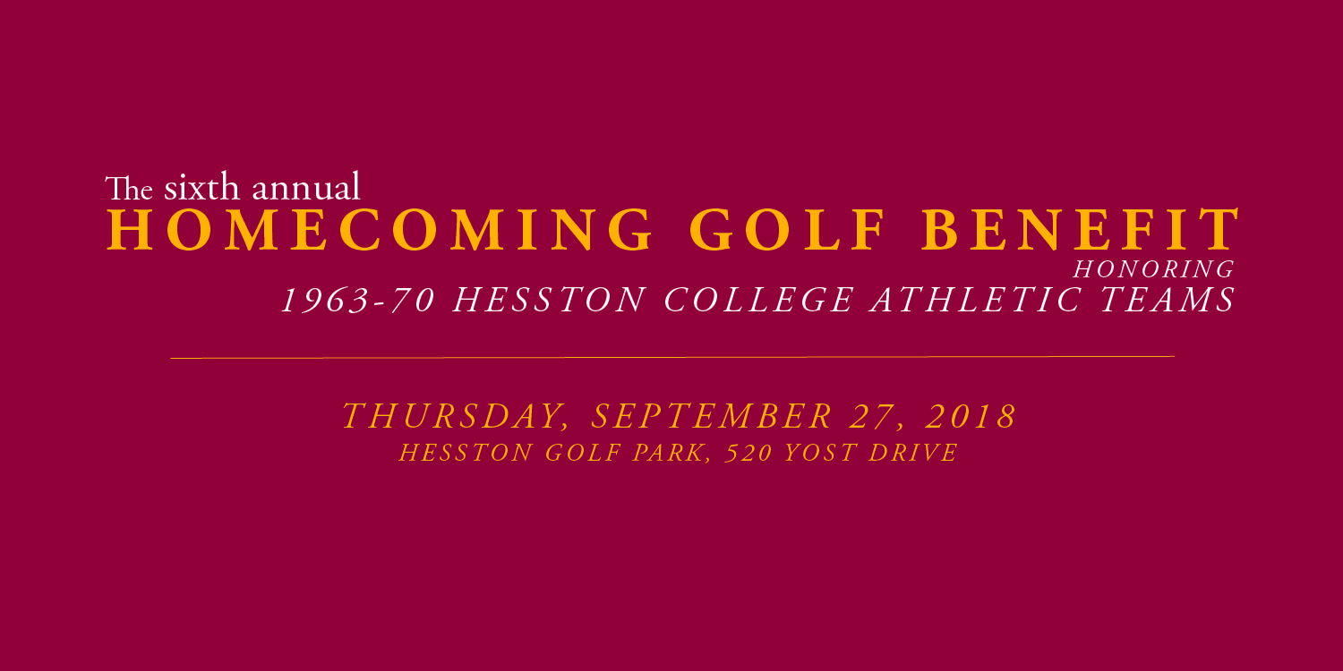 graphic - the sixth annual homecoming golf benefit honoring 1963-70 Hesston College athletic teams. Thursday, September 27, 2018